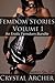 Femdom Stories Volume 1: An Erotic Femdom Bundle