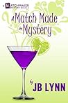 A Match Made in Mystery by J.B. Lynn