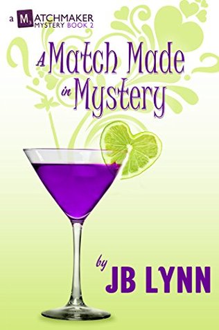A Match Made in Mystery (A Matchmaker Mystery #2)