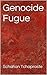 Genocide Fugue