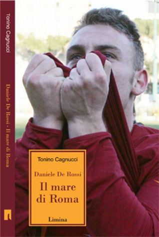 Daniele de Rossi. Il mare di Roma
