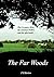 The Far Woods
