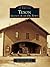Texon: Legacy of an Oil Town (Images of America: Texas)