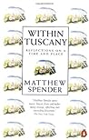 Within Tuscany: Reflections on a Time and Place Within Tuscany: Reflections on a Time and Place