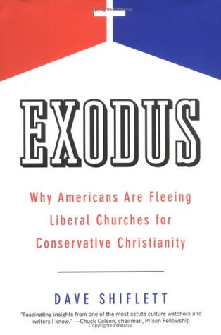 Exodus: Why Americans Are Fleeing Liberal Churches for Conservative Christianity (Hardcover)