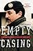 Empty Casing: A Soldier's Memoir of Sarajevo Under Siege
