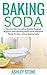 Baking Soda: Discover The I...