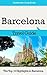Barcelona Travel Guide: The...
