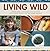 Living Wild by Alicia Funk
