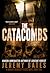 The Catacombs by Jeremy Bates