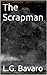 The Scrapman by L.G. Bavaro