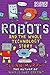 Robots and the Whole Technology Story (Science Sorted Book 6)