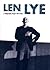 Len Lye: A Biography
