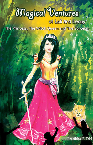 The Princess, The Witch Queen and The Sorcerer (Magical Ventures of Loli and Lenny #4)