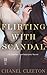 Flirting with Scandal (Capi...