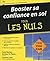 Booster sa confiance en soi Pour les Nuls (French Edition)