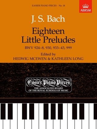 J.S. BACH: EIGHTEEN LITTLE PRELUDES (Paperback)