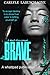 Brave (Broken #0.5)