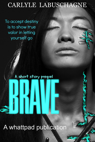 Brave (Broken #0.5)