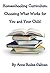 Homeschooling Curriculum: Choosing What Works for You and Your Child