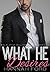 What He Desires (What He Wa...