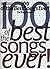 100 Of The Best Songs Ever !