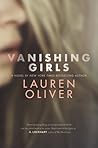 Vanishing Girls by Lauren Oliver Vanishing Girls by Lauren Oliver