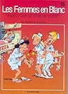 Avant que le cor ne m'use! (Les Femmes en Blanc, #15)
