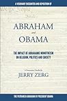 Abraham and Obama: The Impact Of Abrahamic Monotheism on Religion, Politics and Society Abraham and Obama: The Impact Of Abrahamic Monotheism on Religion, Politics and Society