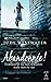 Abandonnée ! - Comment je me suis retrouvée seule dans la rue (essai, témoignage t. 181) (French Edition)