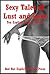 Sexy Tales of Lust and Love: Ten Explicit Erotica Stories