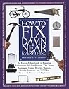 How to Fix Damn Near Everything