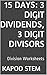 15 Days Math Division Series: 3 Digit Dividends, 3 Digit Divisors, Daily Practice Workbook To Improve Mathematics Skills: Maths Worksheets