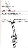 Cielo de Serpientes by Antonio Gil Cielo de Serpientes by Antonio Gil