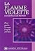 La Flamme Violette by Elizabeth Clare Prophet