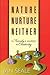 Nature Nurture Neither by Jan Seale
