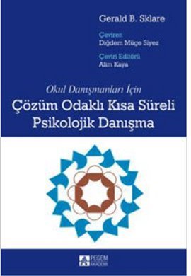 Çözüm Odaklı Kısa Süreli Psikolojik Danışma (Paperback)