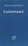 Luisteraars!