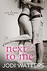 Next to Me by Jodi Watters