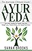 Ayurveda: The Ayurveda Ulti...