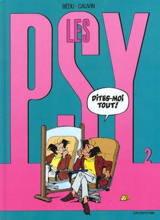 Les Psy, Tome 02 : Dites-moi tout!
