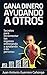 El secreto para multiplicar tus ingresos: Gana dinero entrenando y ayudando a otras personas (Spanish Edition)