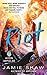Riot (Mayhem, #2)