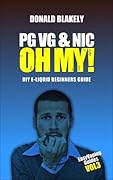PG VG & Nic, OH MY!: DIY E-liquid Beginners Guide