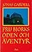 Fru Björks öden och äventyr by Jonas Gardell