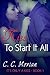 A Kiss To Start It All (It's Only A Kiss Book 1)