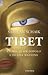 Tibet: Storia di un popolo e di una nazione