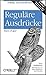Reguläre Ausdrücke kurz & gut (German Edition)
