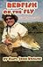 Redfish on the Fly: - A Comprehensive Guide