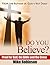 Do You Believe?: Proof for God, The Bible, and The Cross (God's Not Dead Book 2)